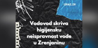 Zrenjaninska inicijativa IZRAZ – U Zrenjaninu voda ponovo neispravna